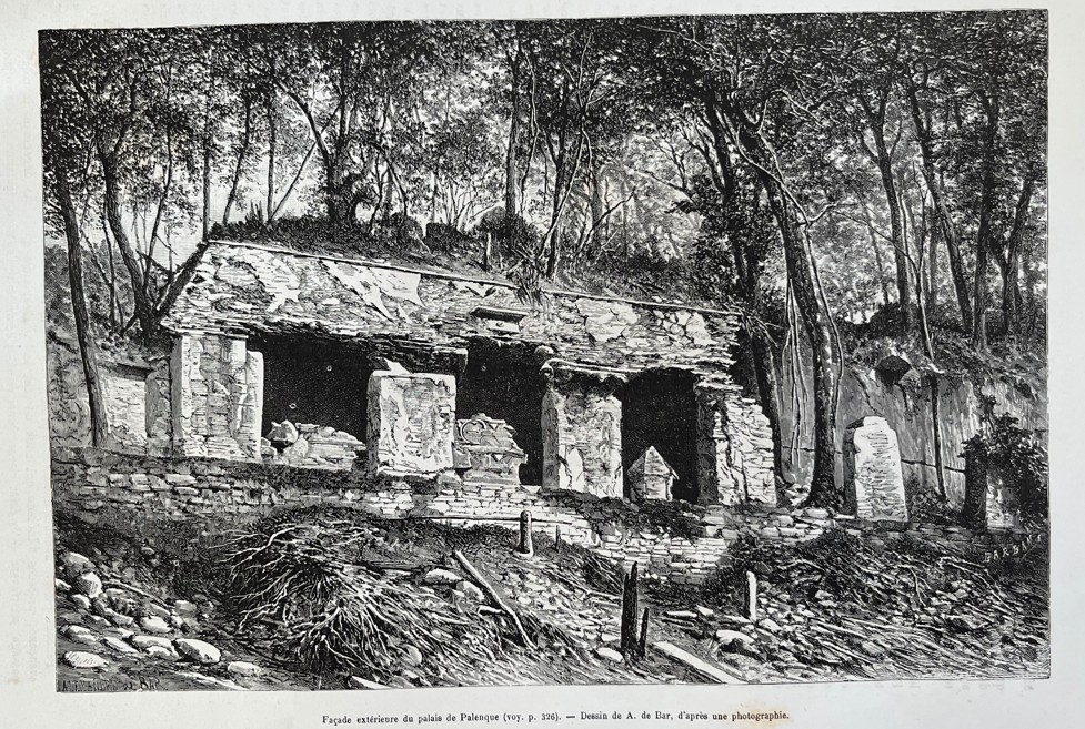 Fachada y patio de un palacio maya de Palenque (Chiapas, México), 1881. A. de Bar/Taylor/Meutier