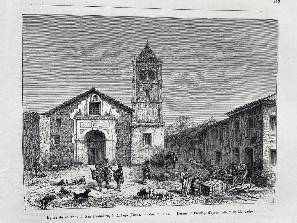 Iglesia y convento de san Francisco en Cartago, Cauca (Colombia), 1876. Barclay/André