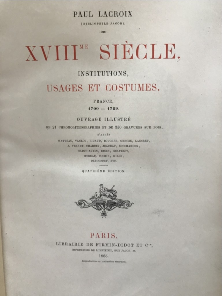 XVIIII SIECLE, INSTUTUTIONS, USAGES ET COSTUMES, 1885. P. Lacroix. Cromolitografías y xilografías.