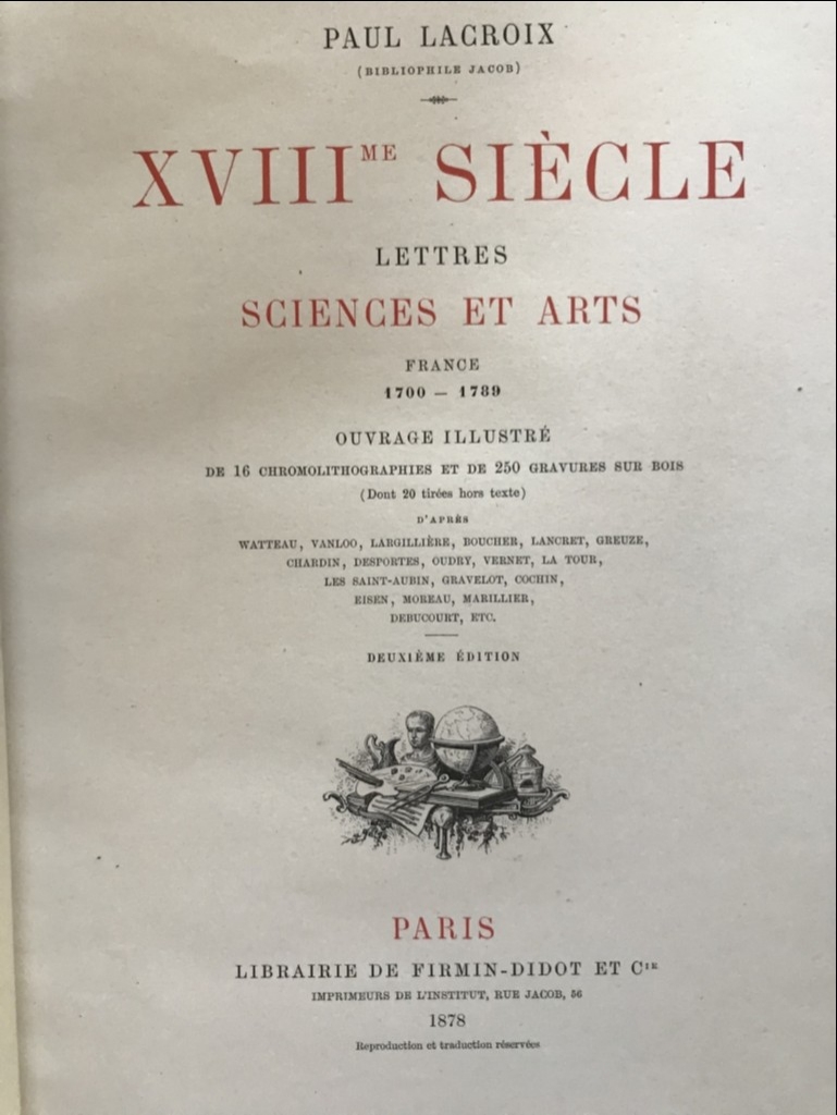 XVIIII SIECLE, LETTRES, SCIENCES ET ARTS, 1878. P. Lacroix. Cronolitografías y xilografías